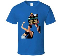 Strictly Business 90s Comedy Movie Fan T Shirt