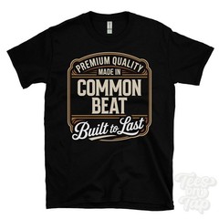 MADE IN COMMON BEAT PREMIUM QUALITY BUILT TO LAST T-SHIRT andover england