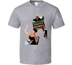Strictly Business 90s Comedy Movie Fan T Shirt