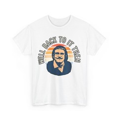 Well back to it then, Chit funny, motivational design T-Shirt