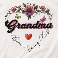 Grandma Heart T-Shirt Compassionate Loving Kind Floral Gift Tee