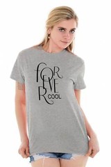 Forever Cool Trendy Party Best Friend Gift Womens Crewneck T Shirt Tees Tops