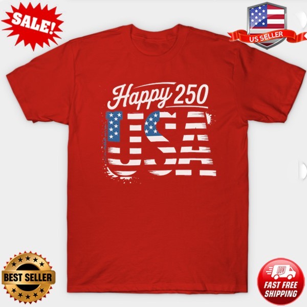Happy 250 USA T-shirt | American Flag Patriotic Independence Tee T-Shirt S-5XL
