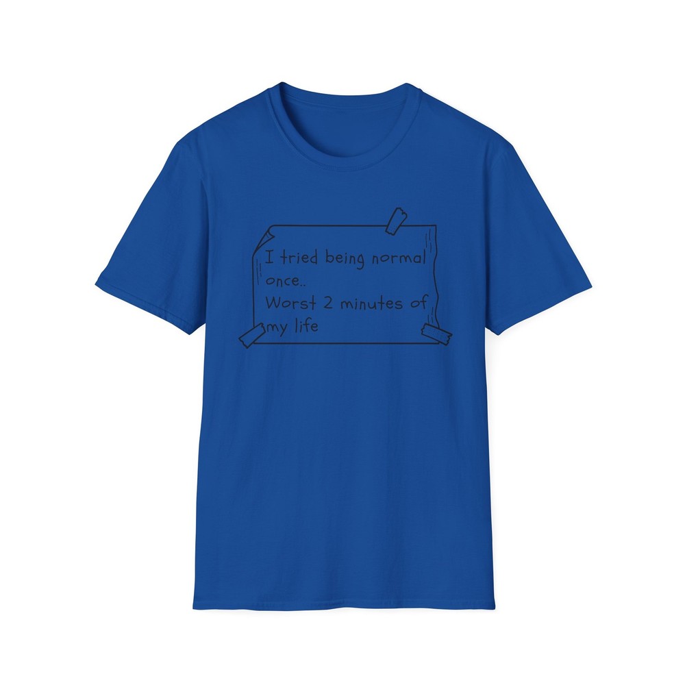 Tried being Normal | Funny Adult Teen Clothes | Unisex Softstyle T-Shirt