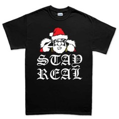 Stay Real Santa Christmas Xmas New Gift Mens T shirt Tee Top T-shirt