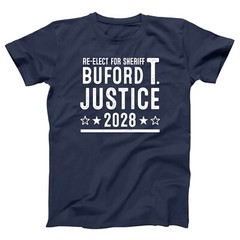 Buford T Justice 2028 Election sheriff smokey bandit Xs-5x Unisex Soft Tshirt