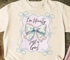 “I’m Literally Just a Girl” Bow Floral T Shirt Or Crew Neck