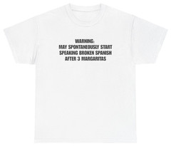 Broken Spanish After 3 Margaritas Tee | Unethical Threads