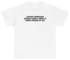 Funny Tequila Immigration Shirt | Unethical Threads