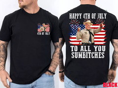 Happy 4th of July to All You Sumbitches Patriotic 2 Sides T-Shirt