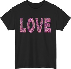 Love Glitter Unisex T-Shirt – Sparkle Typography Aesthetic Valentine’s Day Gift