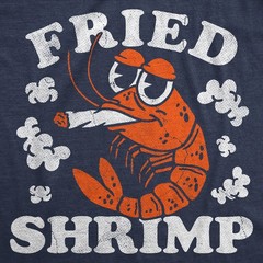 Mens Funny T Shirts Fried Shrimp Sarcastic 420 Graphic Novelty Tee For Men
