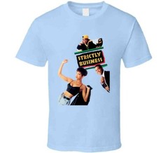 Strictly Business 90s Comedy Movie Fan T Shirt
