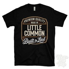 MADE IN LITTLE COMMON PREMIUM QUALITY BUILT TO LAST T-SHIRT rother england