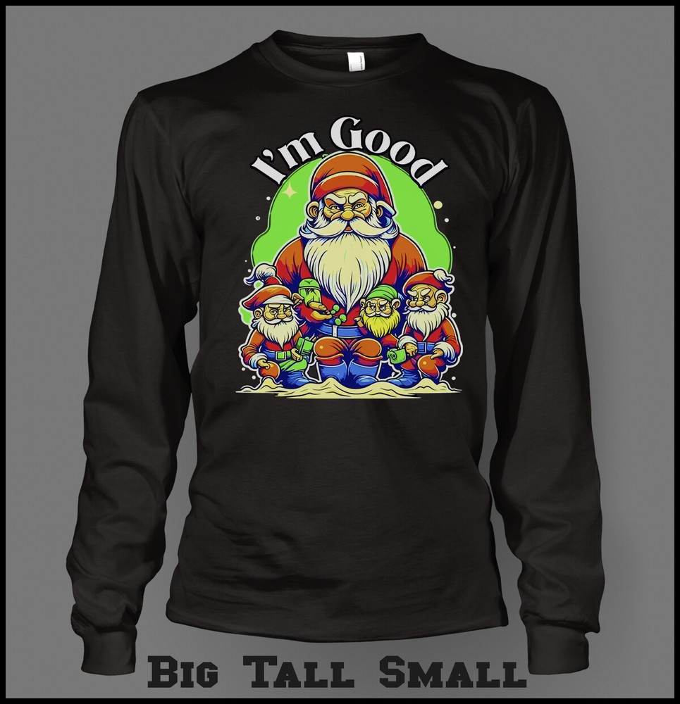 Christmas Santa With Elves Holiday I’m Good Big Tall Small Colorful Graphic Tee