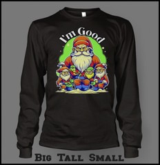 Christmas Santa With Elves Holiday I’m Good Big Tall Small Colorful Graphic Tee