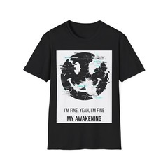 I’M FINE, YEAH, I’M FINE T-Shirt THE GLITCHED SMILEY