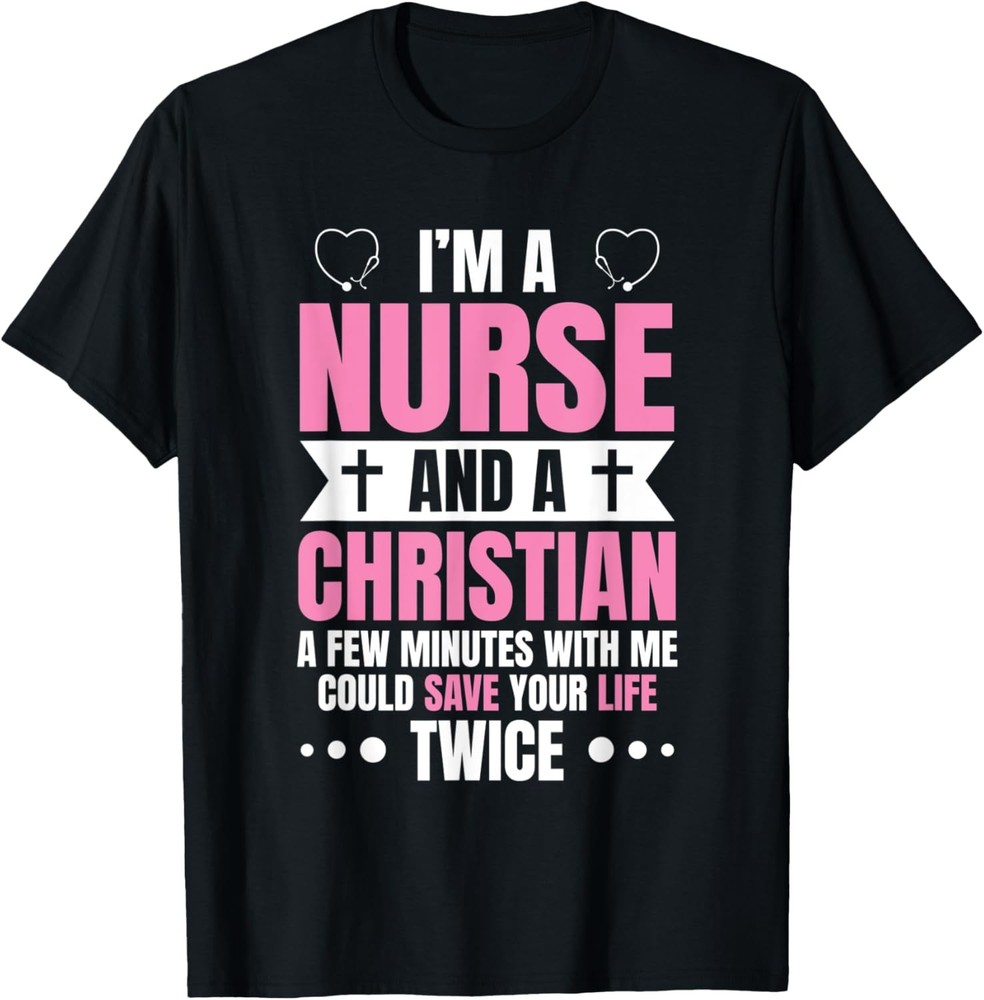 I’m A Nurse – Funny Nursing Practitioner Christian RN LPN T-Shirt