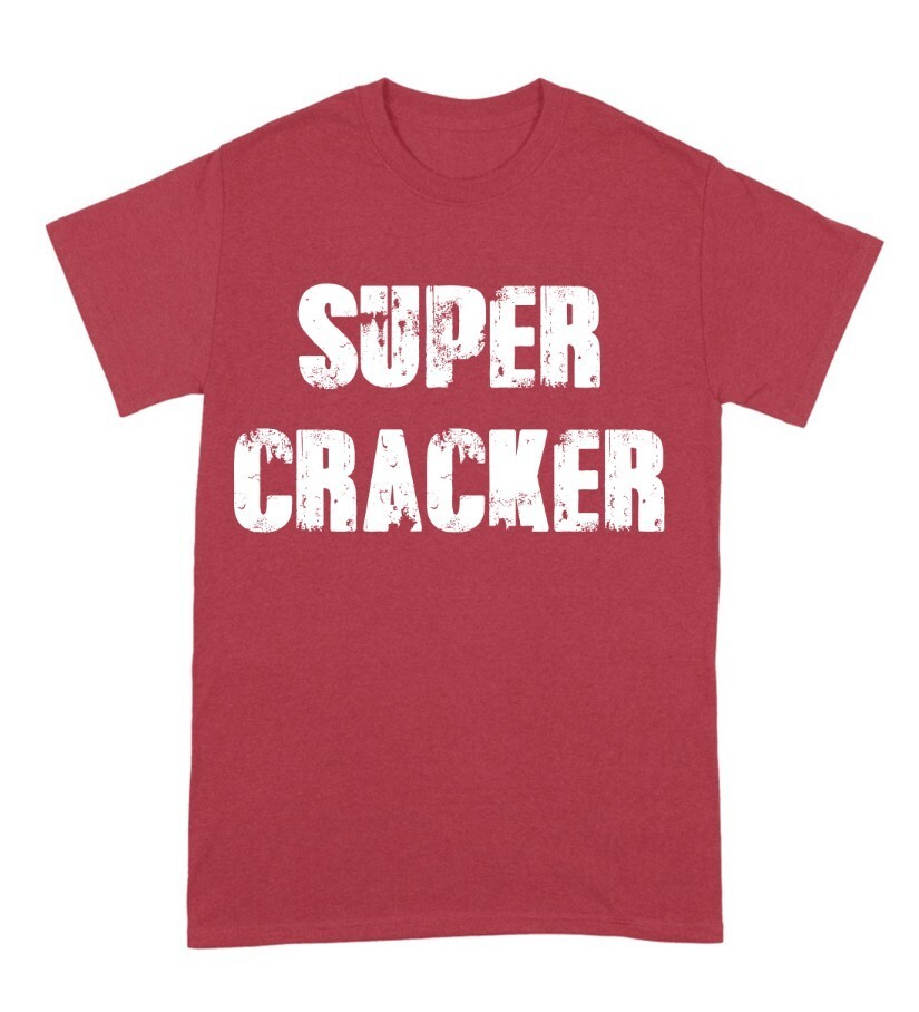 SUPER CRACKER Tee T-Shirt Made in the USA Size S to 5XL