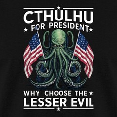Cthulhu For President 2024 Why Choose the Lesser Evil Men’s T-Shirt