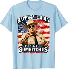 Happy 4th of July to All You Sum-Bitches Patriotic T-Shirt