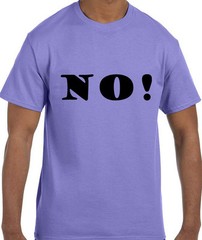 Funny Humor NO! T-Shirt tshirt