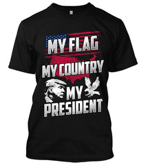 My Flag My Country My President New Mens Shirt Donald Trump Patriotic Republican