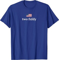 Two Fiddy 2 Fiddy 250th Anniversary 4th of July Patriotic T-Shirt