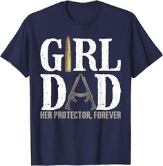 Girl Dad Her Protector Forever Funny Father T-Shirt