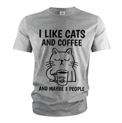 Funny Coffee and Cats T-shirt I like cats coffee and maybe 3 people shirt