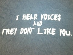 I Hear Voices And They Don’t Like You T-Shirt M 100% Cotton