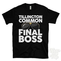 TILLINGTON COMMON FINAL BOSS T-SHIRT funny xmas gift herefordshire tillington