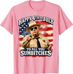 Happy 4th of July to All You Sum-Bitches Patriotic T-Shirt