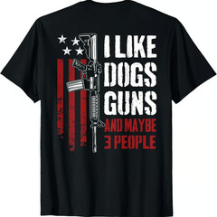 Funny I Like Guns Dogs And Maybe 3 People Graphic Tee Mens Vintage Cotton