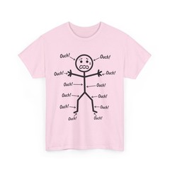 Ouch Ouch Ouch Funny Shirt, Full Body Pain Humor Comedy Stickman T-Shirt