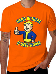 Hang In There It Gets Worse Humor Lovers Sarcastic T-Shirt