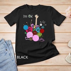 I’m Ok Crochet And Knitting Funny Crocheting T-Shirt Unisex T-shirt