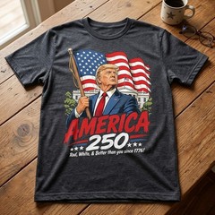 Trump America 250 Patriotic 250th Anniversary 4th of July T-Shirt