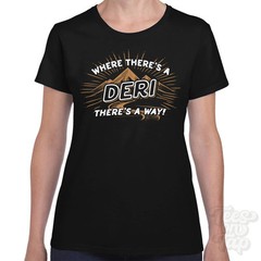 WHERE THERE’S A DERI… T-SHIRT name surname funny family gift idea