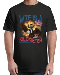 Is A Kilometer Funny 4th of July Founding Vintage Adult S-4XL T-Shirt