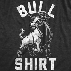 Mens Bull Shirt T Shirt Funny B.S. Punny Sarcastic Graphic Novelty Tee