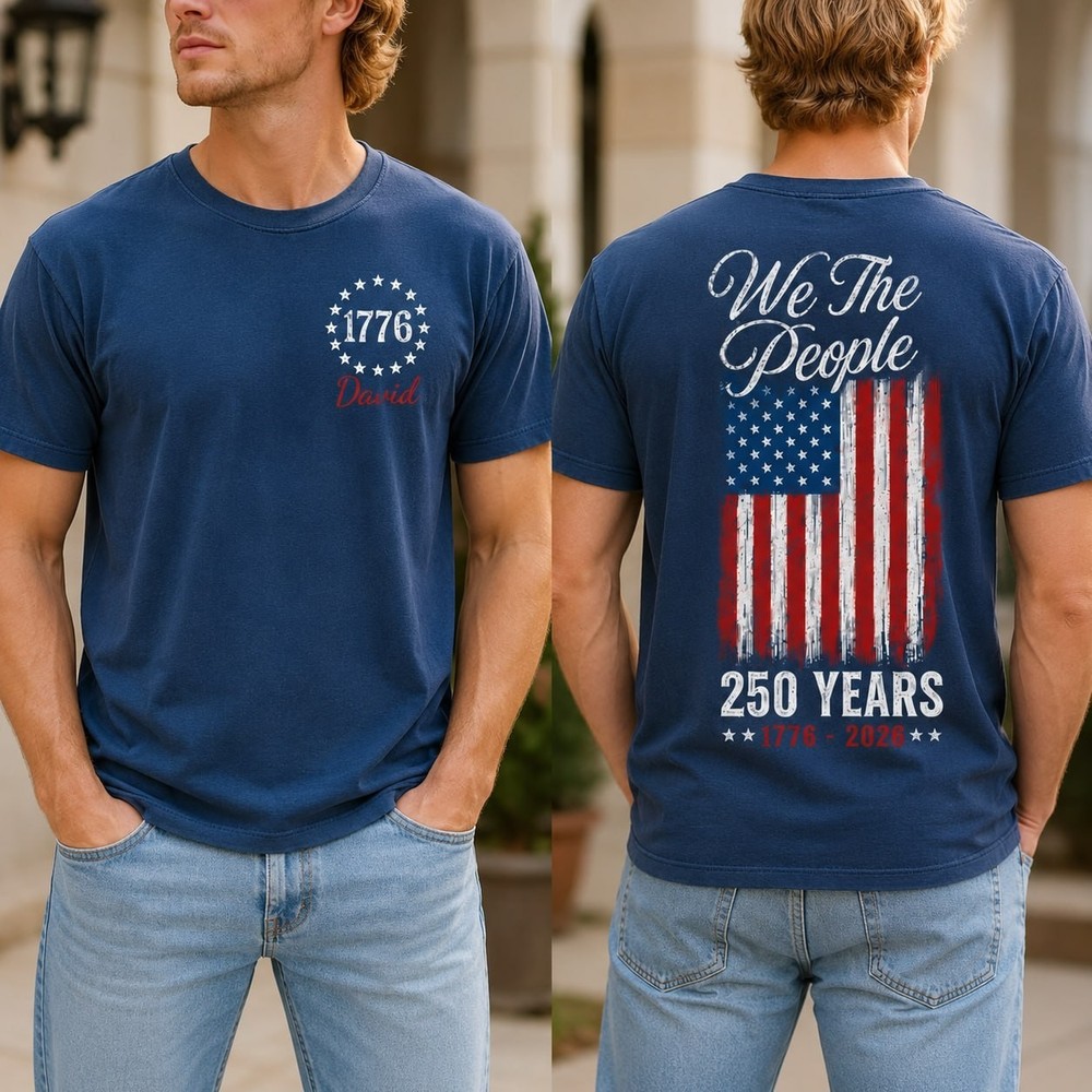 Custom Name We The People Shirt America 250 Double Sided Tee