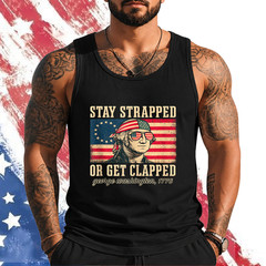 Stay strapped or get clapped, George Washington,4th of July Tank Top