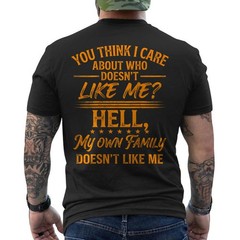 Retro You Think I Care About Who Doesn’t Like Me Humor ON BACK T-Shirt