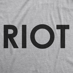 Riot T shirt Funny Shirts for Men Political Novelty Sarcastic Adult Tees Humor