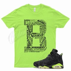 YR BLESSED Shirt for J1 6 Electric Green Glow Dunkman Lime 350 18 Neon 4 3
