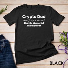 Mens Crypto Dad Like A Normal Dad funny Bitcoin Coin Miner Crypto Unisex T-shirt
