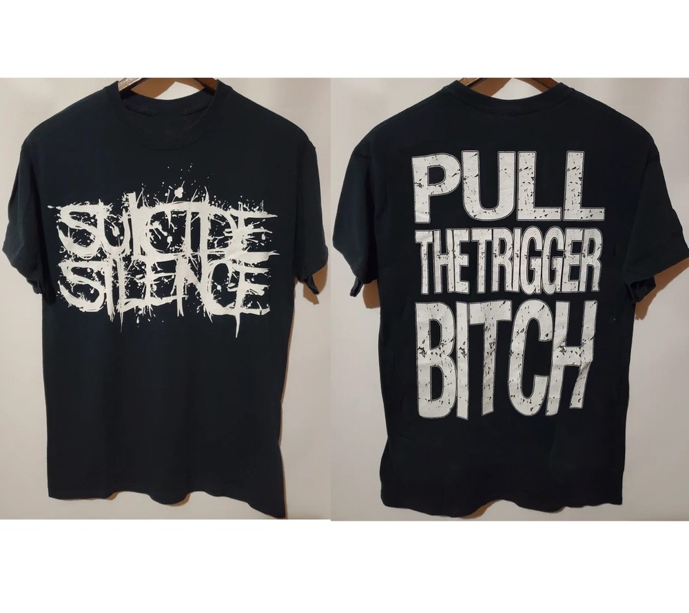 Vintage Suicide Silence Pull The Trigger Btch Band reprint T-Shirt