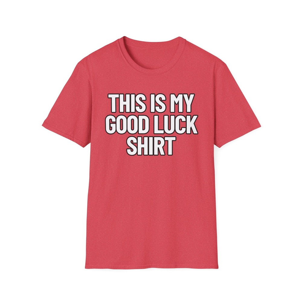 This Is My Good Luck Shirt | Adult Teen Clothes | Unisex Softstyle T-Shirt
