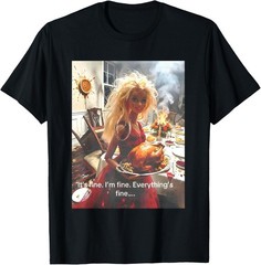 Funny Disgusting Doll face Meme It’s Fine I’m Fine T-Shirt